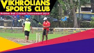 GROUND 2-  RUBBER BALL CRICKET TOURNAMENT | VIKROLIANS SPORTS CLUB | VIKROLI CIRCLE