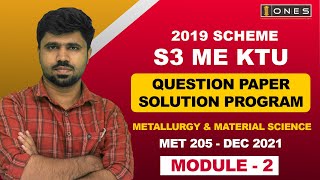 S3 KTU 2019 Scheme QP Solution | ME | Metallurgy & Material Science  | MET205 | Module 2 - DEC 2021