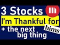 3 Stocks I'm Thankful for + Looking for the Next Big Growth Sector