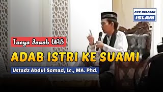 ADAB ISTRI KE SUAMI - Tanya Jawab UAS | Ustadz Abdul Somad, Lc., MA. Ph.D.