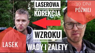 Laserowa korekcja wzroku metodą Smart Lasek -  wady i zalety - czy warto?  ile trwa rekonwalescencja