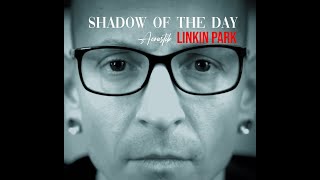 LINKIN PARK - Shadow of the day ( Acoustic ) | Music Video Lyric ( Square Video )