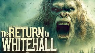 The Return to Whitehall - Northwoods Bigfoot (new Sasquatch evidence and encounters)