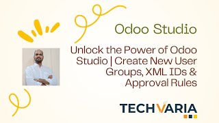 Unlock the Power of Odoo Studio 🚀 | Create New User Groups, XML IDs & Approval Rules