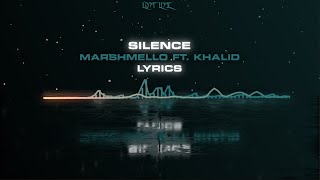 Marshmello ft. Khalid - Silence (Lyircs)