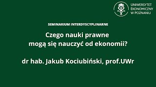 Seminarium interdyscyplinarne 45. „Czego nauki prawne mogą się nauczyć od ekonomii?”