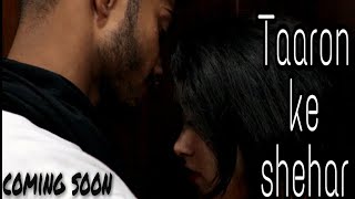 Taaron ke shehar Song: Neha kakkar | teaser | ukfilmcreations |vishalkumar ft.shruti