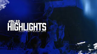 NBL22 | Adelaide 36ers vs Melbourne United Highlights