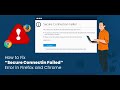 How to Fix “Secure Connection Failed” Error in Firefox and Chrome