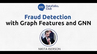 Fraud Detection with Graph Features and GNN - Nikita Iserson