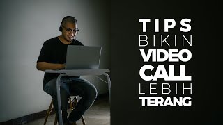 Tips Supaya Cahaya Bagus Saat Video Call  #11