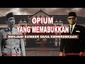 Sejarah Perdagangan Opium, Modal Revolusi Fisik RI | #MuseumTv