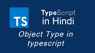 Typescript tutorial for beginners in Hindi #8 Object Type in typescript