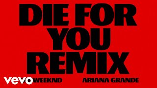 The Weeknd And Ariana Grande - Die For You Official Audio