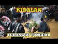 LIVE JARANAN KIDALAN - TURONGGO TUNGGAL Feat ROGO TURONGGO MUDO - MALAM INI