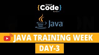 🔥Java Training Week Day - 3 | Java Tutorial For Beginners | Java Developer Training | SimpliCode
