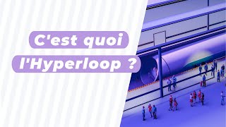 C'est quoi l'Hyperloop ?