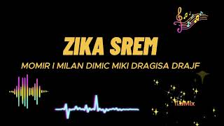 ZIKA SREM - NEKA VREME - DRAGISA PIROMANAC DRAJF I MOMIR JOVANOVIC / TIKAMIX NOVO