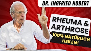 Natürliche Heilung von Rheuma \u0026 Arthrose: Dr. Ingfried Hobert enthüllt revolutionäre Methoden!