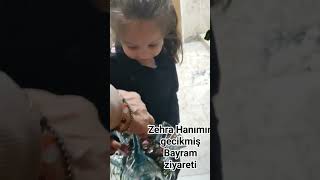 Zehra hanım ın gecikmiş Bayram ziyyareti