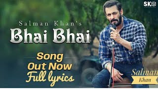 Hindu Muslim Bhai Bhai || Full lyric || Salman Khan New Song Bhai Bhai || Eid Special Song Bhai Bhai