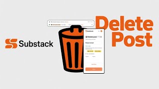 How to Delete a Post on Substack (Step-by-Step Tutorial)