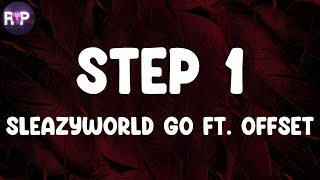 SleazyWorld Go ft. Offset - Step 1 (Lyric Video)