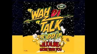 Alkaline - More Than You-RAW- (Wah Di Talk Riddim)