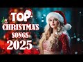 Christmas Songs Playlist with Popular Holiday Hits 🎅 Top Christmas Songs Medley 2025🎄Merry Christmas