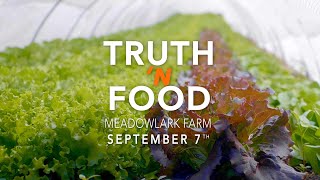 TRUTH 'N FOOD TEASER: Meadowlark Farm