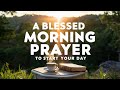 Pray First Before Your Next Move (TALK TO GOD) He Will Answer You | Morning Prayer To Start Your Day