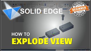 Solid Edge How To Explode View Tutorial