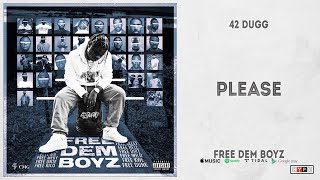 42 Dugg - "Please" (Free Dem Boyz)