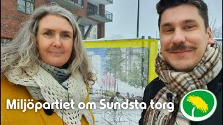 Miljöpartiet om Sundsta torg