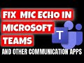 How To Reduce Or Remove Echo In Microsoft Teams & Other Communication Apps