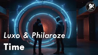 Luxo \u0026 Philaroze - Time