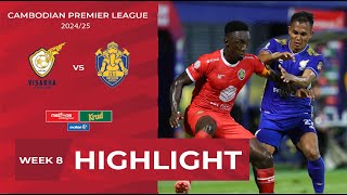 Highlight: Visakha FC (2-1) ISI Dangkor Senchey FC| CPL-WEEK8