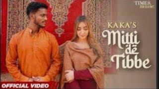 KAKA NEW PUNJABI SONG 2022 | Mitte De Tibbe | Official video | Afsha khan Latest Punjabi song