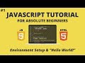 JavaScript For Beginners #1 - Environment Setup and 