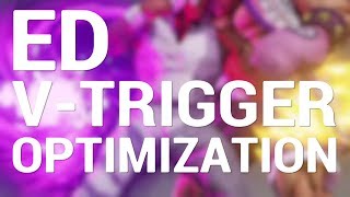 Ed V-Trigger Optimization