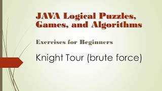 Java Puzzles Games & Algorithm Exercises - 3/5 - Knight Tour