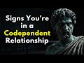 4 Signs You're in a CODEPENDENT Relationship | Stoicism