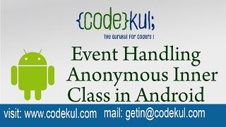 Android Tutorial 2019 - Event Handling Anonymous Inner Class in Android