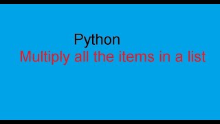 Multiply all the items in a list ||python || Apex Education