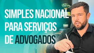 SIMPLES NACIONAL PARA SERVIÇOS DE ADVOGADOS