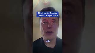 Elon Musk backs German 'radical' far-right party