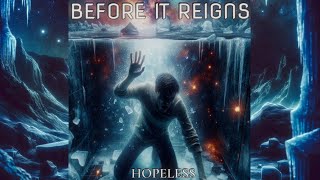 Before It Reigns - Hopeless (Official Lyric Video)