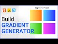 Build a Gradient Background Generator - HTML, CSS, JavaScript | Full Tutorial
