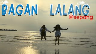 BAGAN LALANG SEPANG BEACH || THINGS TO DO IN SEPANG || MUST VISIT PLACE IN SEPANG