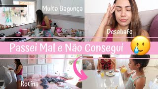 Tentei organizar a casa e passei mal, marquei os exames, não consegui fazer almoço, Bolo pra eles